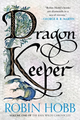 The Dragon Keeper (Rain Wild Chronicles #1)