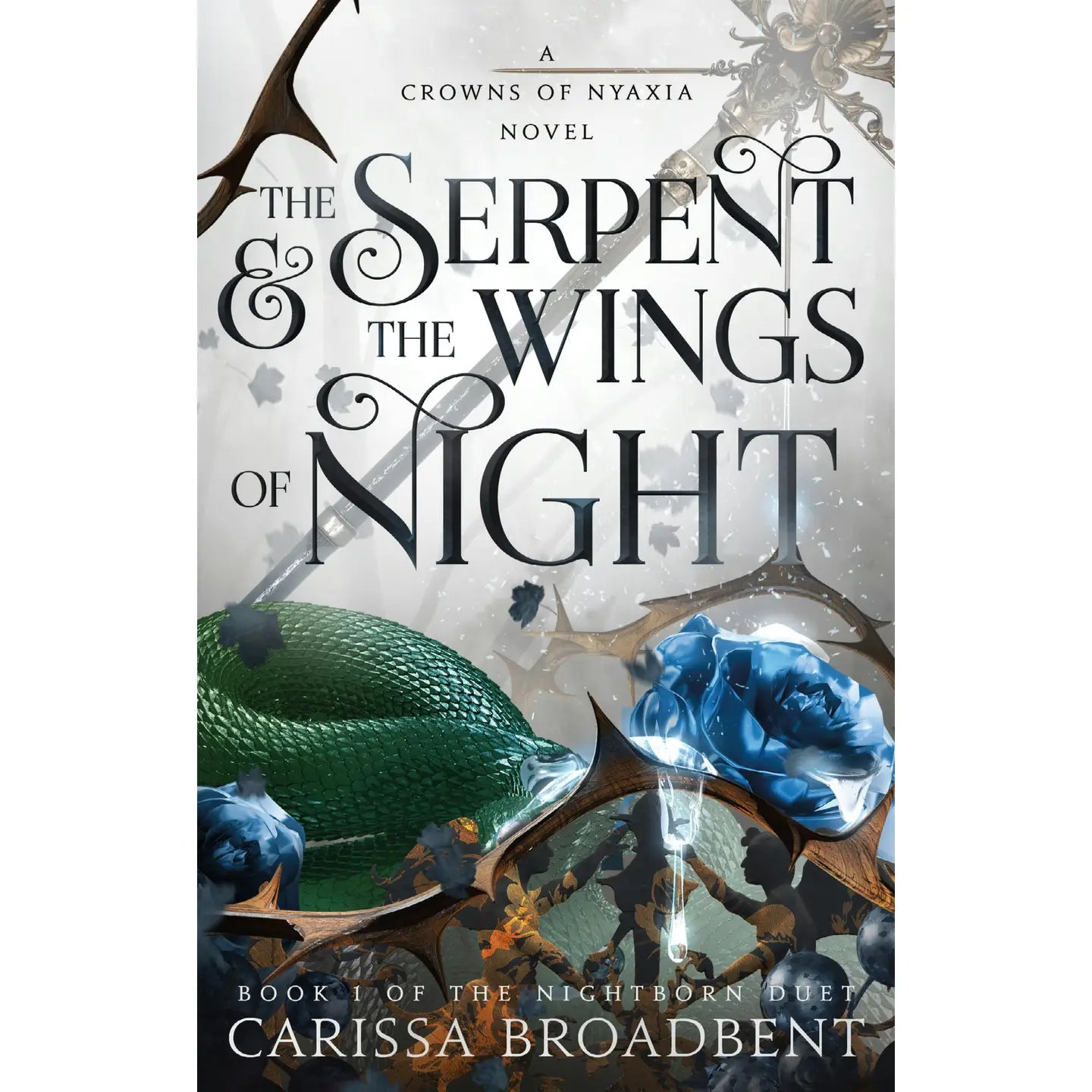 The Serpent & the Wings of Night (Crowns of Nyaxia #1)