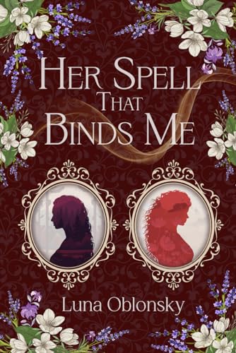 Her Spell That Binds Me (Her Spell Trilogy, #1)