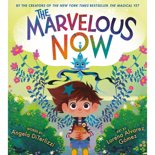 The Marvelous Now (The Magical Yet, 3)