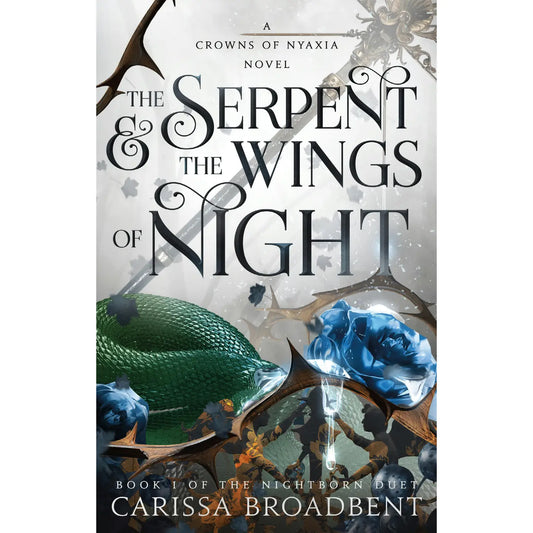 The Serpent & the Wings of Night (Crowns of Nyaxia #1)